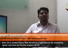 How can a student know that he/she is a right person for marketing career and how can he/she prepare for it? (Chief Marketing Officer (CMO) – IBN Technologies Ltd)