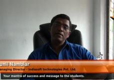 Your mantra of success and message to the students. (Managing Director – Indiasoft Technologies Pvt. Ltd.)